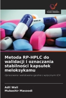 Metoda RP-HPLC do walidacji i oznaczania stabilnosci kapsulek meloksykamu (Polish Edition) 6209394892 Book Cover