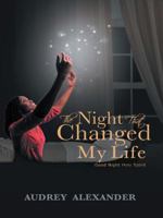 The Night That Changed My Life 1490839747 Book Cover