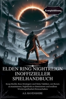 ELDEN RING NIGHTREIGN INOFFIZIELLER SPIELHANDBUCH: Koop-Builds, Boss-Strategien und Meta-Taktiken, um Runen zu maximieren, Nightlords zu dominieren ... freizuschalten (German Edition) B0FF2DRXH7 Book Cover