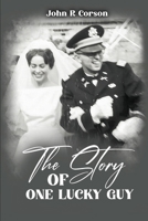 The Story of One Lucky Guy B0GWRWVKMX Book Cover