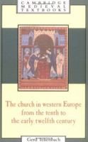 The Church in Western Europe from the Tenth to the Early Twelfth Century 0521437113 Book Cover