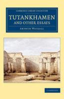 Tutankhamen, and Other Essays 0766145212 Book Cover