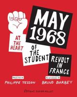 May 1968: At the Heart of the Student Revolt in France 9814610682 Book Cover