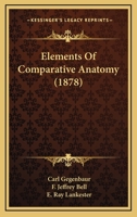 Elements of Comparative Anatomy 1144841801 Book Cover