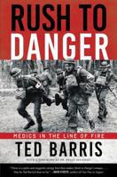 Rush to Danger: Medics in the Line of Fire 1443447935 Book Cover