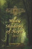 Misty Shadows Of Hope: 1870 1790478537 Book Cover