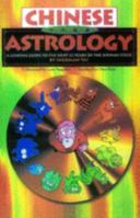 Chinese Astrology: A General Guide to the Next 12 Years of the Animal-Cycle 9813029935 Book Cover