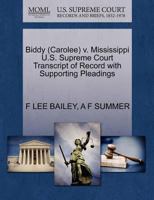 Biddy (Carolee) v. Mississippi U.S. Supreme Court Transcript of Record with Supporting Pleadings 1270545310 Book Cover