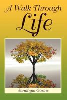 A Walk Through Life 1441588884 Book Cover