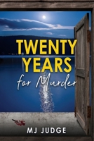Twenty Years for Murder 1764052234 Book Cover