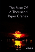 The Ruse Of A Thousand Paper Cranes B0CHKY19HL Book Cover