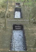 The Hydraulic System of Uxul: Origins, Functions, and Social Setting 1784919292 Book Cover