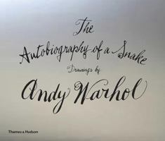 The Autobiography of a Snake: Drawings by Andy Warhol 0500519250 Book Cover