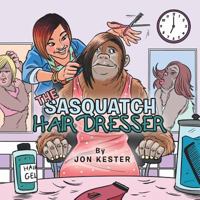 The Sasquatch Hairdresser 1546246428 Book Cover