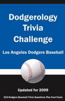 Dodgerology Trivia Challenge: Los Angeles Dodgers Baseball 1934372579 Book Cover