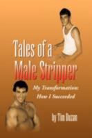 Tales of a Male Stripper 1425774881 Book Cover
