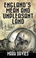 England's Mean and Unpleasant Land: The Second Apocalypse Novel 1545080674 Book Cover