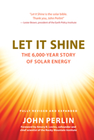 Let It Shine: The 6,000-Year Story of Solar Energy