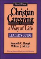 Christian Caregiving: A Way of Life : Leader's Guide 0806627042 Book Cover