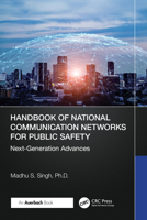 Handbook of National Communication Networks for Public Safety: Next Generation Advances 1032903899 Book Cover
