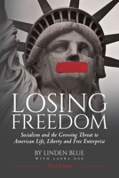 Losing Freedom: Socialism and the Growing Threat to American Life, Liberty and Free Enterprise B0GY9V9R6P Book Cover