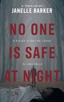 NO ONE IS SAFE AT NIGHT: A killer is on the loose 1922452432 Book Cover