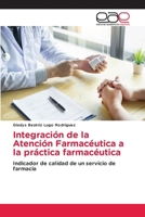 Integración de la Atención Farmacéutica a la práctica farmacéutica 6137358283 Book Cover