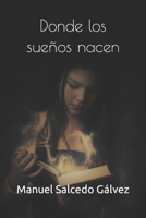 Donde los sueños nacen 1540492583 Book Cover
