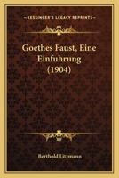 Goethes Faust, Eine Einfuhrung (1904) 1160100314 Book Cover