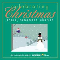 Celebrating Christmas: Share, Remember, Cherish 144942340X Book Cover