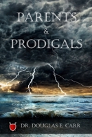 Parents & Prodigals 1736695274 Book Cover