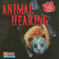 Animal Hearing/ El Oido En Los Animales (Animals And Their Senses/Los Sentidos de los Animales) 083684808X Book Cover