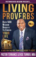 Living Proverbs-Vol.1: Over 500 Wisdom Nuggets to Enrich Your Life 0999323679 Book Cover