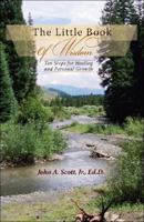 The Little Book of Wisdom : Ten Steps for Healing and Personal Growth 1425149456 Book Cover