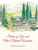 Stories of Love and Other Natural Wonders 163630737X Book Cover