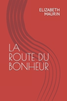 La Route Du Bonheur 1076167985 Book Cover