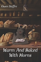 Warm And Baked With Horns (The Monster Bakery) B0F4JM2723 Book Cover