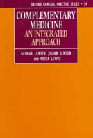 Complementary Medicine: An Integrated Approach 0192625659 Book Cover