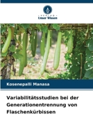 Variabilitätsstudien bei der Generationentrennung von Flaschenkürbissen 6209137768 Book Cover