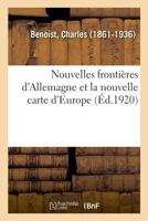 Les Nouvelles Frontières D'allemagne Et La Nouvelle Carte D'europe ...... 1279335947 Book Cover