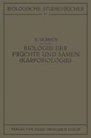 Biologie Der Fruchte Und Samen Karpobiologie 3642517897 Book Cover