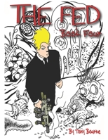 The Fed 4: Just another day!: Book four B09CQYLDK3 Book Cover
