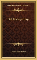 Old Buckeye Days 1175683256 Book Cover