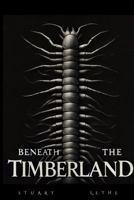 Beneath the Timberland B0DQ5GYG53 Book Cover