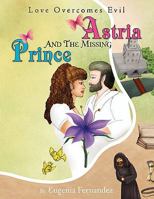 Astria and the Missing Prince 1436375428 Book Cover