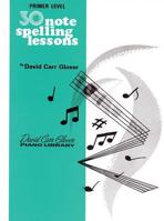 30 Note Spelling Lessons / Primer (David Carr Glover Piano Library) 0769236006 Book Cover