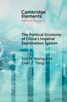 The Political Economy of China's Imperial Examination System 1009347616 Book Cover