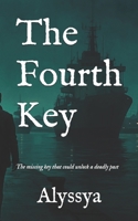 The Fourth Key: The Missing Key That Could Unlock a Deadly Past B0FNJDQHMS Book Cover