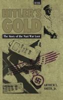 Hitler's Gold: The Story of the Nazi War Loot 1859739210 Book Cover