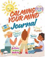 Calming Your Mind Journal B0GCW379QQ Book Cover